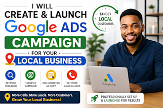 create and launch a google ads campaign for your local business