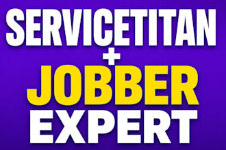 setup, optimize and automate your servicetitan or jobber CRM