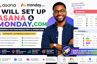 set up asana and monday com workspace for team productivity and workflows