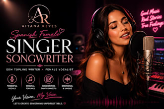 be your female spanish singer songwriter edm topline writer and female vocalist