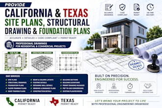 provide california and texas site plans, structural drawing and foundation plans