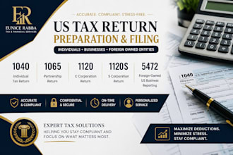 prepare and file US tax returns 1040, 1065, 1120, 1120s and 5472