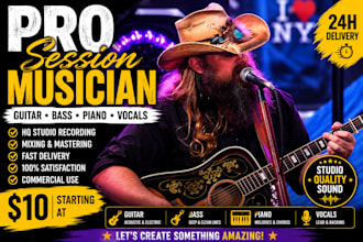 be your session musician for guitar, bass, piano and  vocals