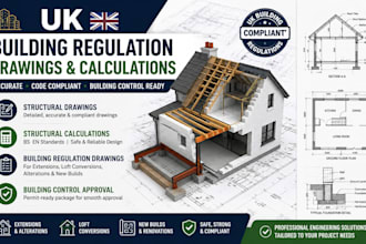 provide uk building regulation structural drawings calculations for approval