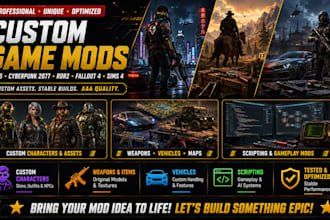 develop unique mods for cyberpunk 2077, gta 5, rdr2, sims 4, skyrim, fallout 4