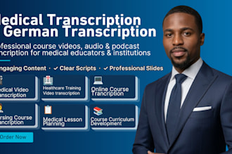 do medical video transcription, audio transcription  german transcription