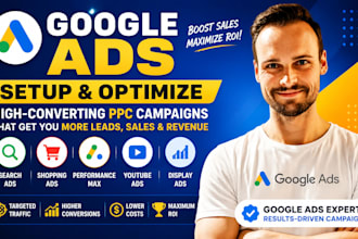 setup and manage google ads campaign to boost leads and sales for small business
