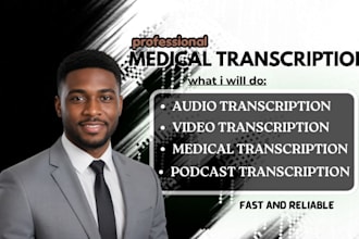 do accurate medical transcription, audio transcription, video transcription