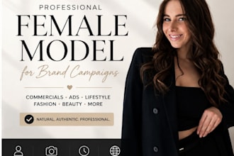 be your model for commercials, ads and brand campaigns