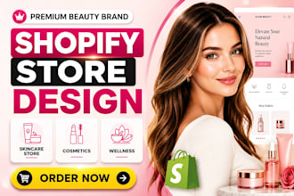 design premium beauty shopify store, skincare, cosmetics, wellness website