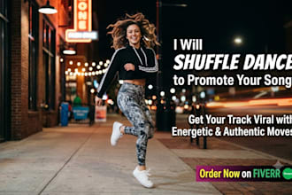 create an excellent shuffle dance video for to promote your music