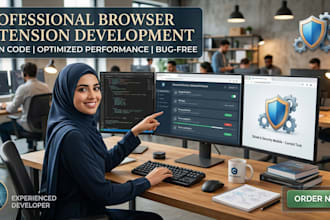 develop custom chrome extension or browser extension for you