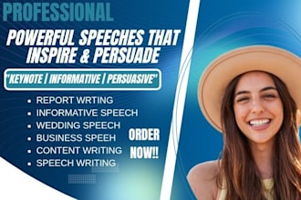 write informative speeches, persuasive speeches, and keynote speeches for event