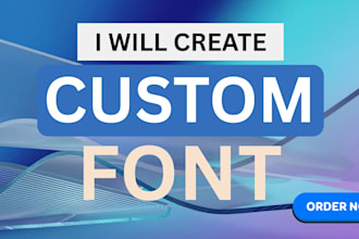 create custom font, typography, ttf otf typeface and logo font design