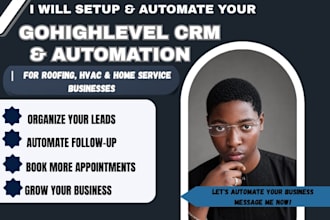 set up gohighlevel CRM automation for roofing and hvac businesses