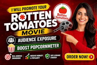 promote your rotten tomatoes movie with audience exposure, boost popcornmeter