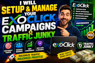 setup and manage your exoclick campaigns and traffic junky