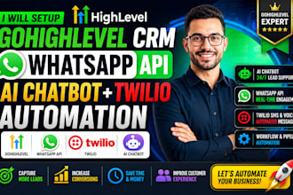 setup gohighlevel CRM whatsapp API ai chatbot twilio automation