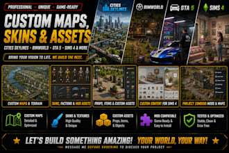 make custom maps skins assets for cities skylines rimworld gta 5 sims 4 palworld