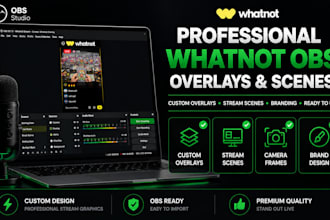 create professional whatnot obs overlays and stream scenes