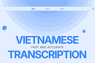do professional vietnamese audio and video transcription