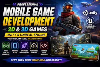 develop 2d and 3d mobile games in unity or unreal engine