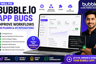 fix bubble io app bugs improve workflows add plugins and API integrations