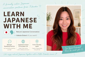 teach you natural japanese conversation and cute hakata dialect