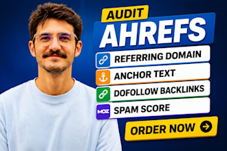 audit ahrefs referring domain, anchor text dofollow backlinks and moz spam score