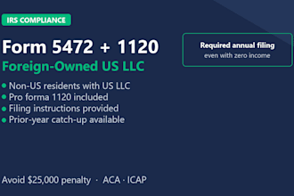prepare irs form 5472 and 1120 for foreign owned US llc