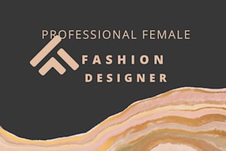 be your professional female fashion designer