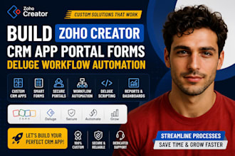 build zoho creator custom crm app portal forms deluge workflow automation