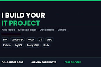 do any IT project, for university or personal or professional use