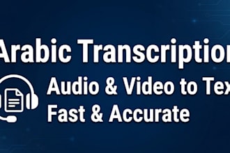 do professional arabic audio transcription and video transcription