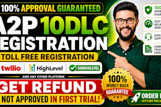 approve a2p 10dlc registration for twilio and gohighlevel for campaign purpose