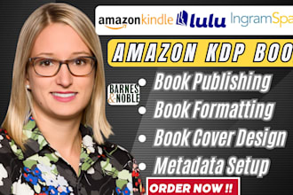 publish book on amazon kindle kdp,book formatting, noble and barnes,ingramspark