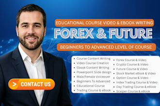 create day, forex, future, trading course content, ebook writing, video course