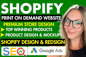 design or redesign, fix print on demand pod shopify store with printify printful