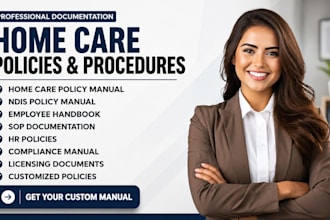 write unique home care policies and procedures manual, ndis employee handbook