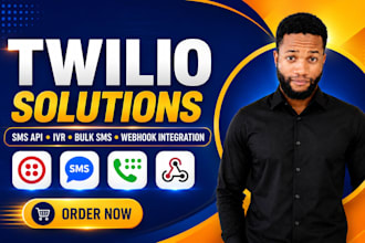 develop twilio SMS API, IVR, bulk SMS and webhook integration