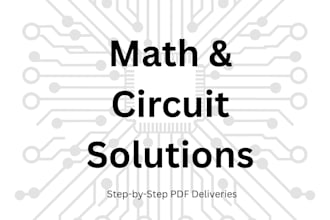 provide step by step solutions for math and circuits