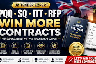 write UK tender responses, pqq, sq, itt, rfp bids and procurement documents