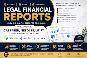 prepare casepeer, needles, litify legal financial reports
