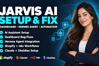 fix setup jarvis ai assistant dashboard hermes agent shopify claude n8n obsidian