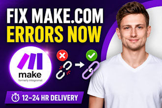 fix make com issues, make com make com automation in 24 hrs