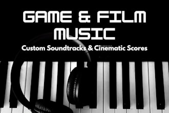compose custom video game music and cinematic film scores