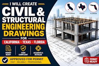 create civil structural engineering drawings for california texas florida permit