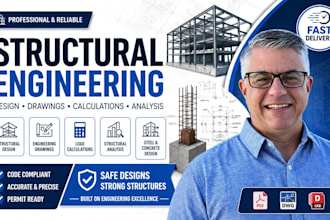 do structural engineering, structural design, drawing, calculations and analysis