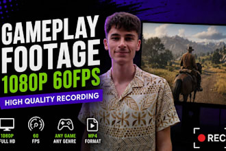 record high quality gameplay footage for your project