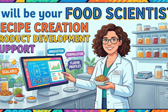 be your food scientist for recipe creation and food product development support